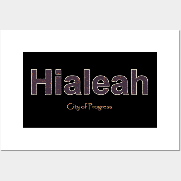 Hialeah Grunge Text Wall Art by WE BOUGHT ZOO